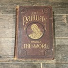 RAILWAY THROUGH THE WORD by Montgomery F. Essig 1908 vintage biblical reference