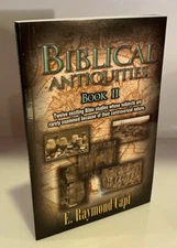 Biblical Antiquities - Book II - [ E. Raymond Capt]