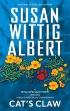 Cat's Claw (A Pecan Springs Mystery) - Hardcover By Albert, Susan Wittig - GOOD
