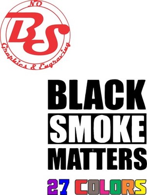 XL BSM Black Smoke Matters Vinyl Decal Truck 4x4 Turbo Boost Power Stroke noBS