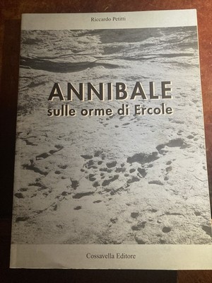 Petitti, Traversa, Arecchi - Hannibal. Auf den Spuren des Herkules - AUTOGRAMMIERT