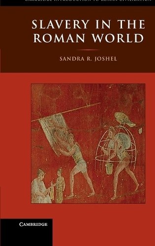 Slavery in the Roman World by Sandra R. Joshel - 9780521827744