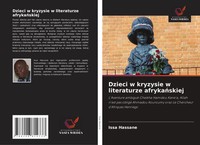 Dzieci W Kryzysie W Literaturze Afryka¿Skiej Issa Hassane Taschenbuch Polnisch