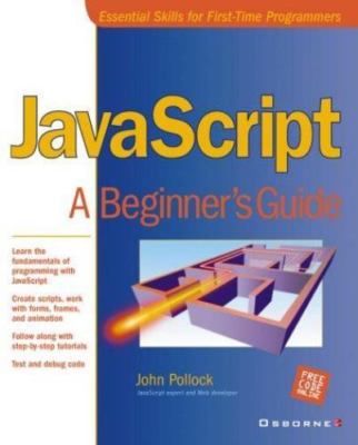 JavaScript: A Beginner's Guide, Pollock, John, 9780072131406