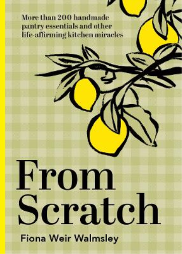 Fiona Weir Walmsley From Scratch (Copertina rigida)