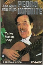 Lo Que Me Dijo Pedro Infante Carlos Franco Sodja Doceava Edicion Edamex