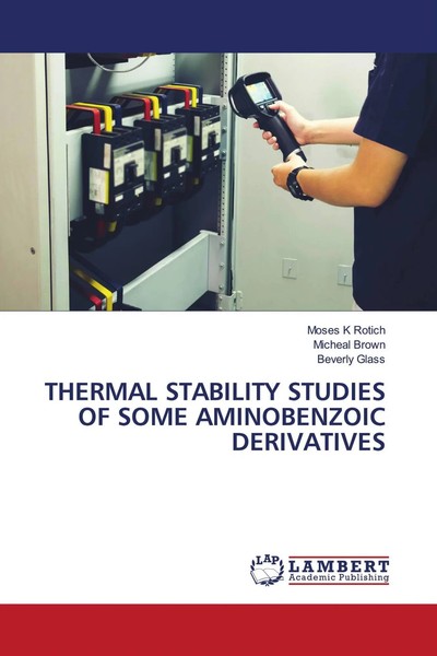 Thermal Stability Studies OF Some Aminobenzoic Derivatives Rotich (U. A.) Buch-image