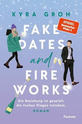Fake Dates and Fireworks | Kyra Groh | deutsch