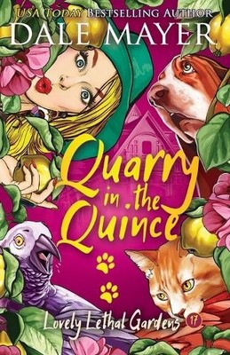 Dale Mayer Quarry in the Quince (Taschenbuch) Lovely Lethal Gardens