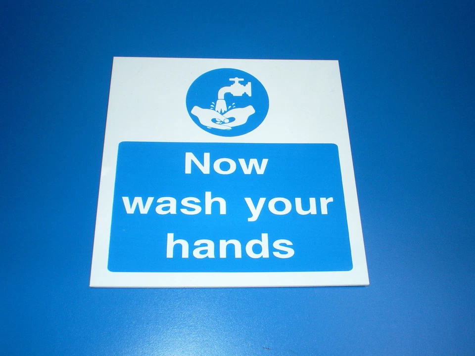 NOW WASH YOUR HANDS 100 x 100 semi-rigid PLASTIC sign, hygiene toilet kitchen