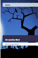 Der GraziöSe Mord Bizarre Kurzgeschichten Mark Sarg Taschenbuch 52 S. Deutsch