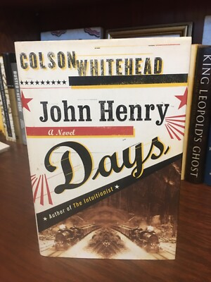 #ad John Henry Days. Colson Whitehead. 1st HC Ptg Doubleday 2001. Fine Unread $40.00