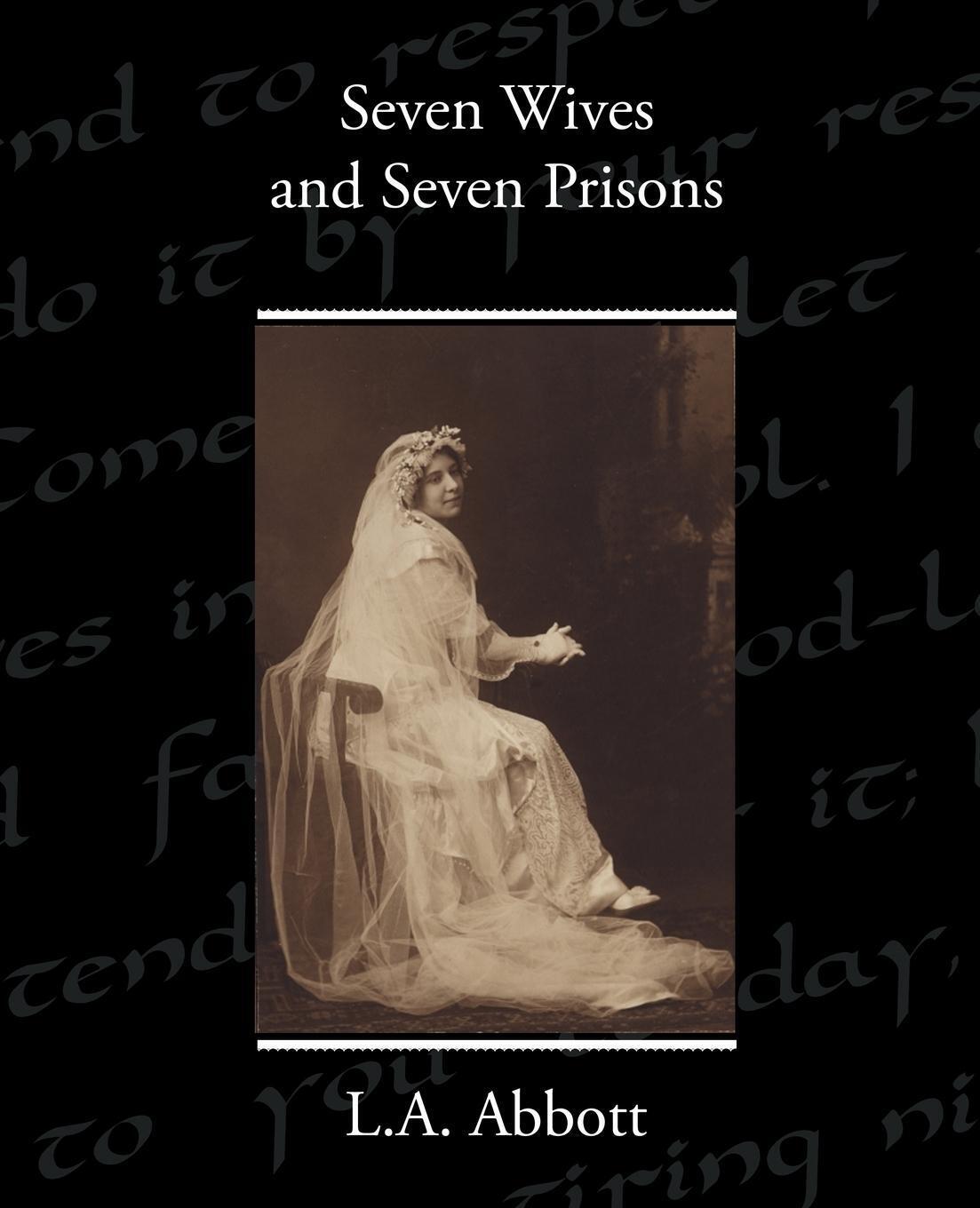 Thumbnail - L. A. Abbott | Seven Wives And Seven Prisons | Taschenbuch | Englisch