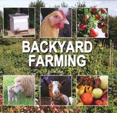 Backyard Farming by Derek Hall