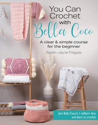 You Can Crochet with Bella Coco: A clear & simple course for the beginner, Frago