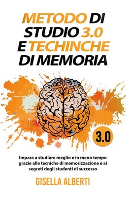 Lernmethode 3.0 und Gedächtnistechniken; besser lernen und in ...