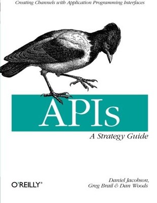 APIS: A STRATEGY GUIDE: CREATING CHANNELS WITH APPLICATION By Daniel Jacobson