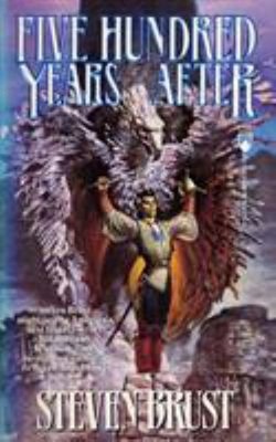 Five Hundred Years After Paperback Steven Brust