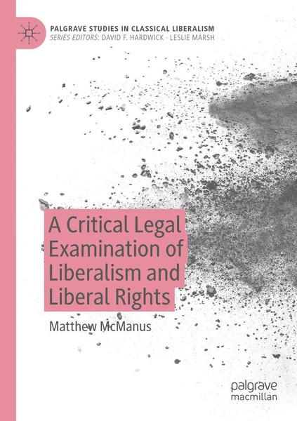 Matthew Mcmanus | A Critical Legal Examination Of Liberalism And Liberal Rights-image
