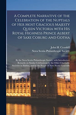 Complete Narrative of the Celebration of the Nuptials o -  NEW Nova Scotia Phi 2