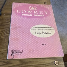 Lowrey Organ Course Book one, Leigh Winters 1957 Belwin inc