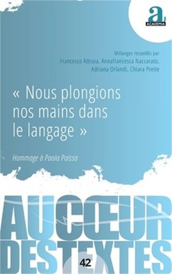 Nous plongions nos mains dans le langage: Hommage � Paola Paissa (Paperback or S