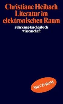 Literatur im elektronischen Raum, m. CD-ROM | Christiane Heibach | Deutsch