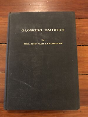 Glowing Embers by Mrs. John Van Landingham  - 1922 1st Edition HC -Signed