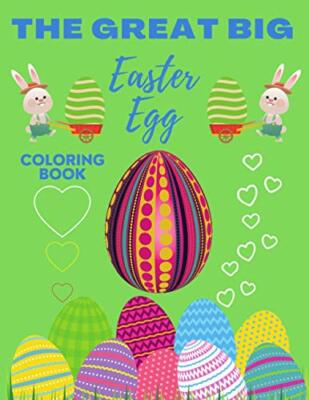 The Great Big Easter Egg Coloring Book: Cute Easter Basket Stuffer for ...
