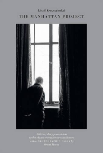 Laszlo Krasznahorkai The Manhattan Project (Copertina rigida)