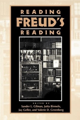 Reading Freud's Reading by Sander L Gilman: Used