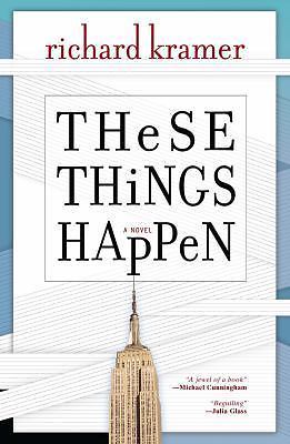 These Things Happen - hardcover, Richard Kramer, 9781609530891