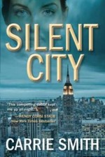 Silent City: A Claire Codella Mystery - Paperback By Smith, Carrie - GOOD