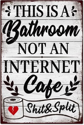 This is a Bathroom not an Internet Cafe Tin Metal Signs Home Décor 8x12 
