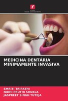 Smriti Tripathi (U. A.) | Medicina DentÁRia Minimamente Invasiva | Taschenbuch