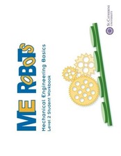 ME ROBOTS: MECHANICAL ENGINEERING BASICS LEVEL 2 - STUDENT By National Center