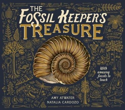 The Fossil Keeper's Treasure : With Amazing Fossils to Touch Amy