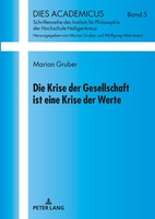 Die Krise Der Gesellschaft Ist Eine Krise Der Werte Marian Gruber