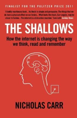 The Shallows: How the Internet Is Cha, Nicholas Carr, New, Paper