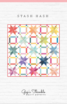 Quilt Pattern STASH HASH Moda GIGI'S THIMBLE Fat Quarter Friendly