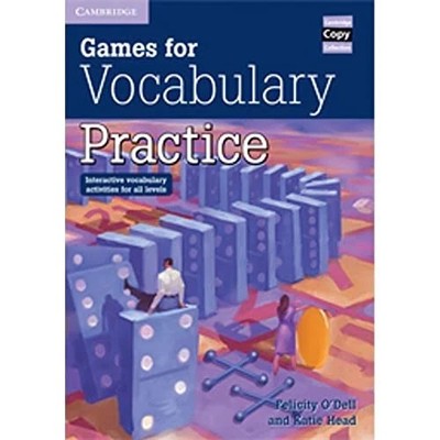 Games for Vocabulary Practice - Cambridge Copy Collection - all levels