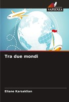 Eliane Karsaklian | Tra Due Mondi | Taschenbuch | Italienisch (2024)