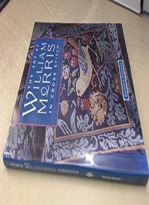 The Art of William Morris in Cross Stitch,Barbara Hammet
