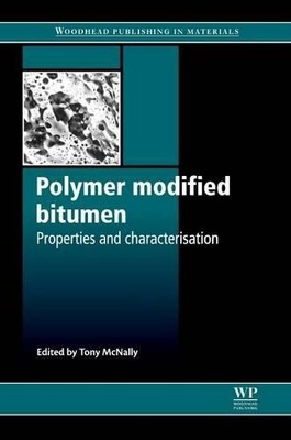 Polymer Modified Bitumen by Tony McNally - 9780081016749