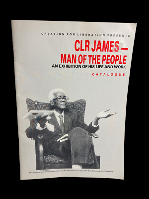CLR James - Man Of The People Catalogue His Life & Work - PB Printed In UK