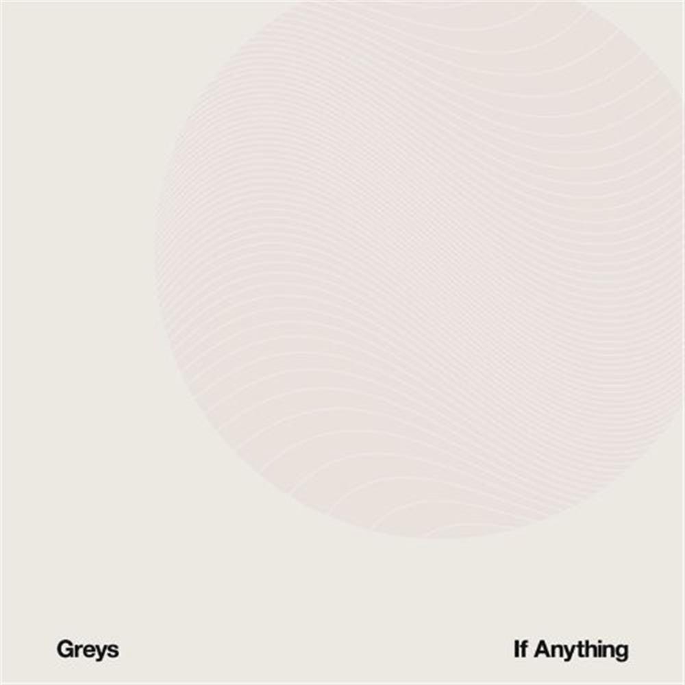 If Anything - Greys (Vinile)