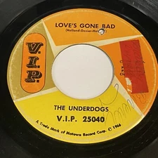 The Underdogs: Love's Gone Bad / Mo Jo Hanna 45 - V.I.P. - Northern Soul
