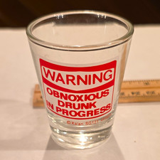 Kalan SG121 2 oz Clear Glass Shot Glass "Warning Obnoxious Drunk In Progress"