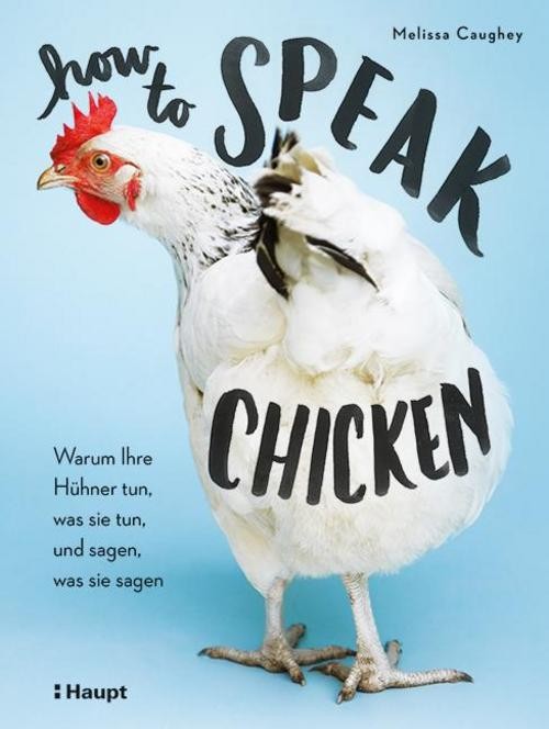 How to Speak Chicken Melissa Caughey