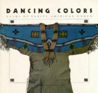 Dancing Colors. Paths for Native American Women